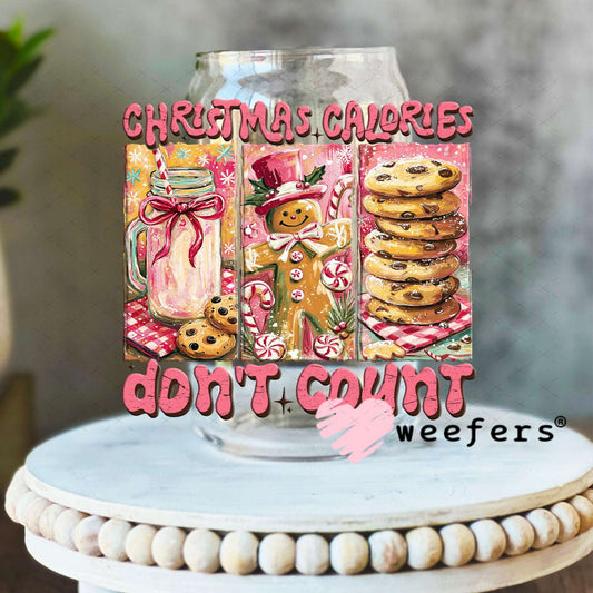 UV DTF Decal - Christams Calories Don't Count 16oz Libbey Glass Original Size Weefers