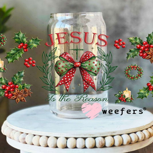 UV DTF Cup Wraps - Jesus is the Reason - Weefers® Exclusive 16oz Libbey Glass Original Size Weefers