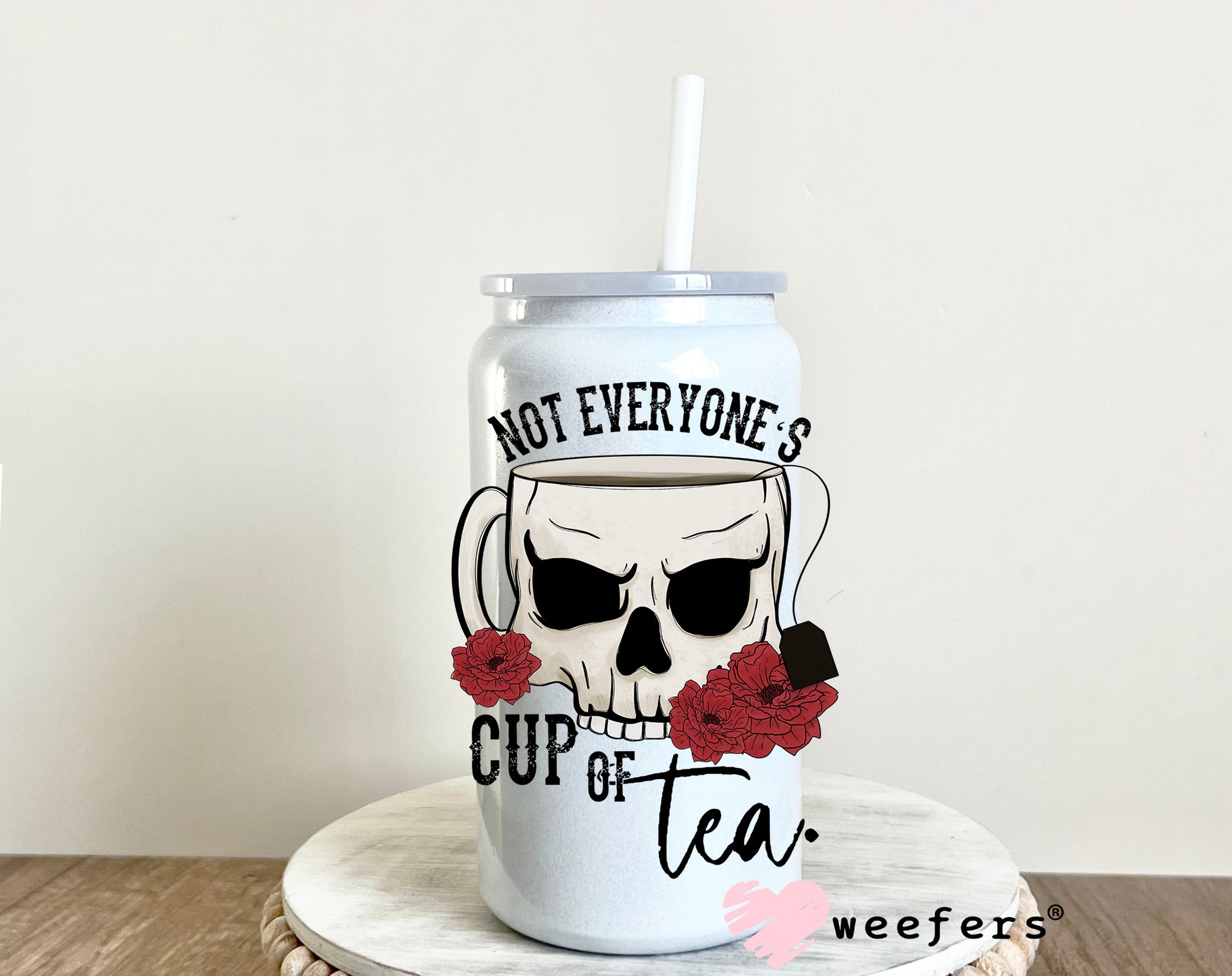 No Everyone's Cup of Tea Skull UV DTF Decal - Weefers