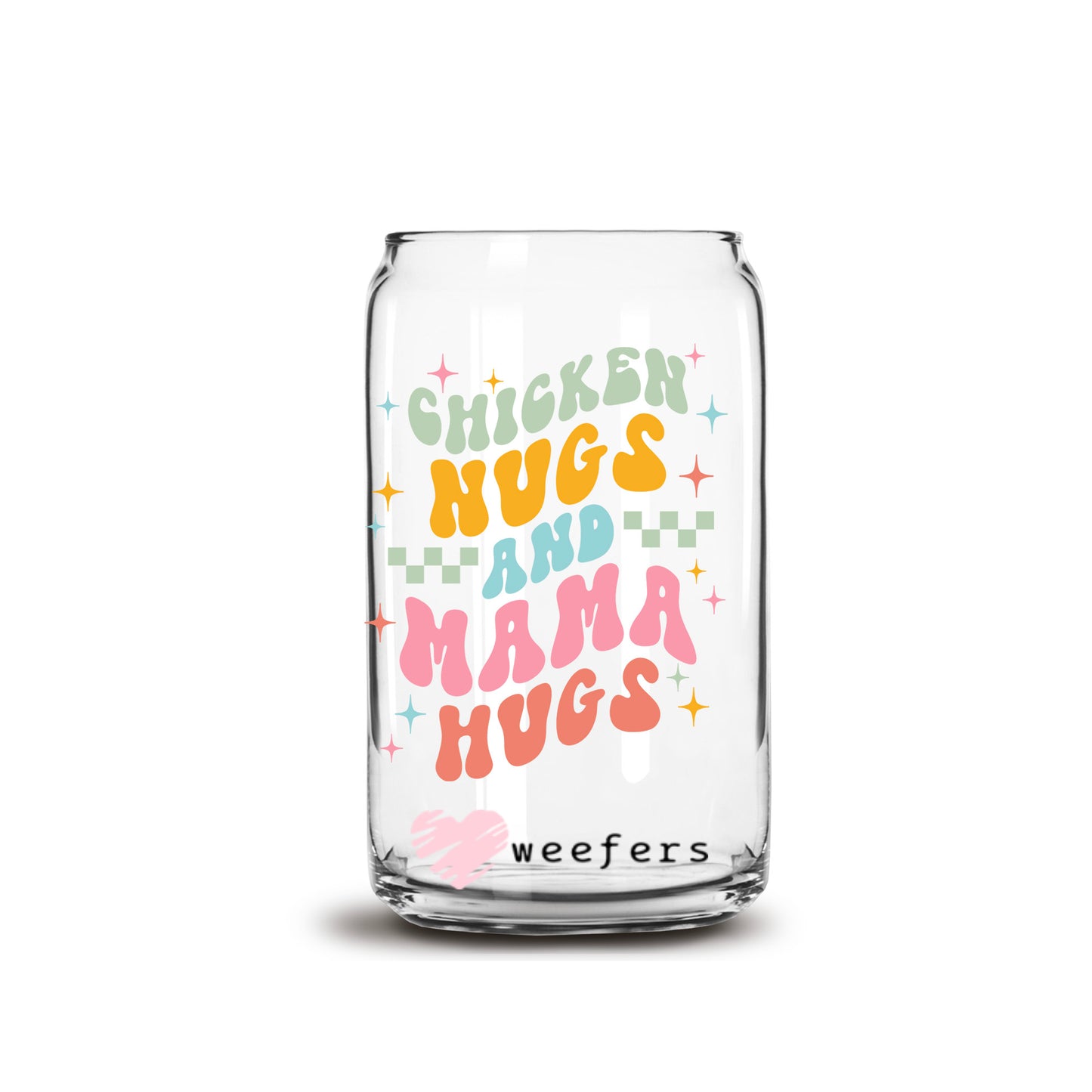 Chicken Nugs And Mama Hugs 16oz Libbey Glass Can UV DTF or Sublimation Wrap - Decal Transfer - Weefers