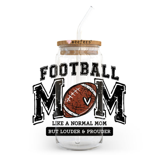 Football Mom Like A Normal Mom But Louder And Prouder 20oz Libbey Glass Can, 34oz Hip Sip, 40oz Tumbler, 24oz Cold Cup UV DTF or Sublimation Decal Transfer - Weefers