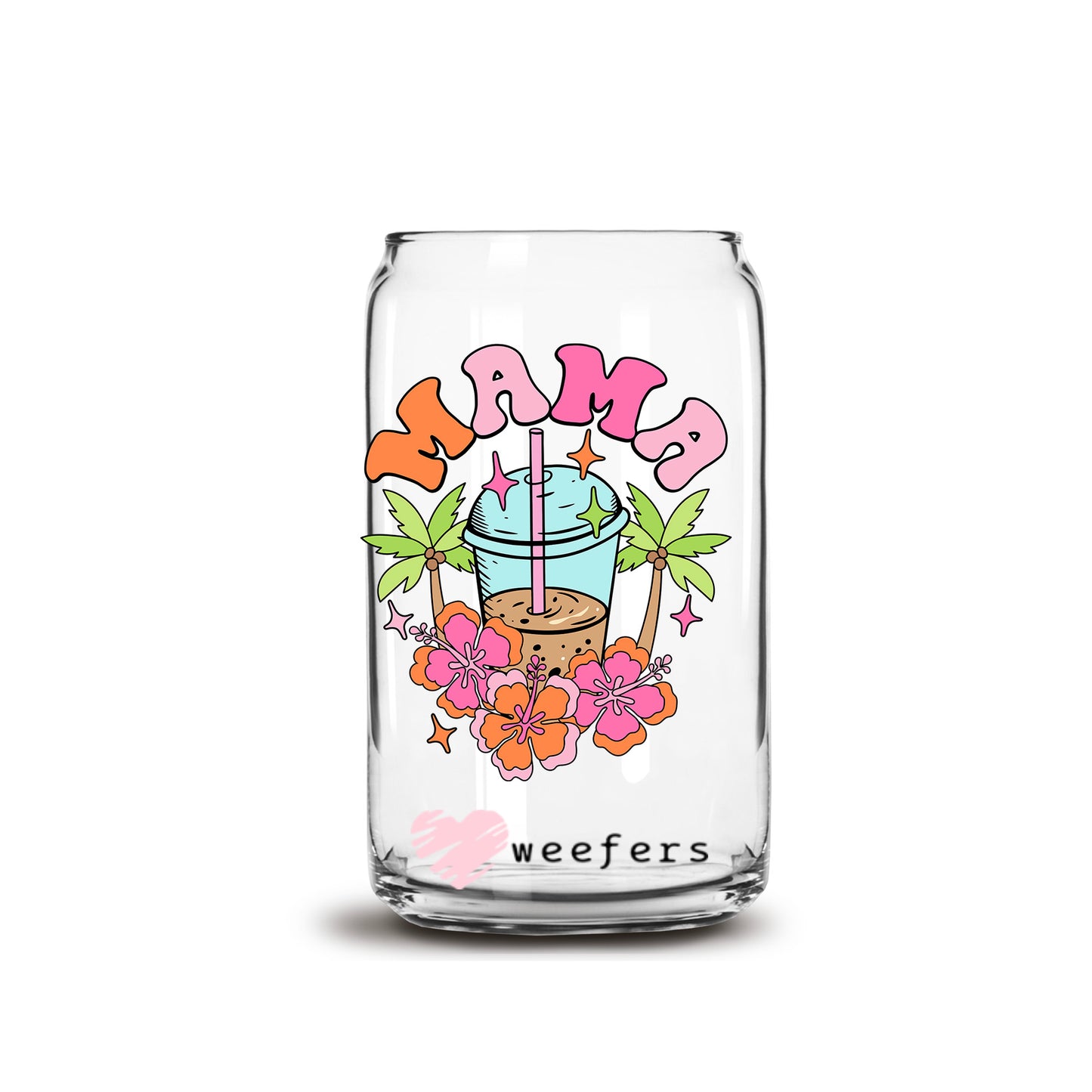 Mama Tropical Cup 16oz Libbey Glass Can UV DTF or Sublimation Decal - Transfer - Weefers