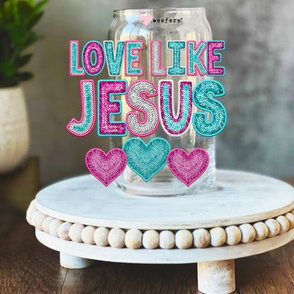 Love Like Jesus 16oz Libbey Glass Can UV DTF or Sublimation Wrap Decal Transfer - Weefers