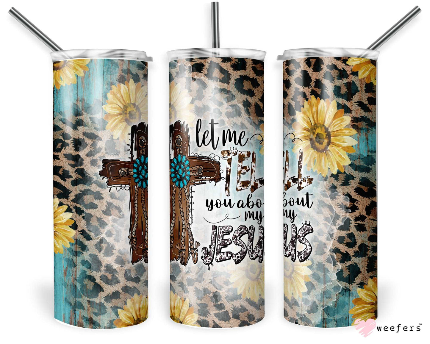 20oz Skinny Tumbler Wrap - Let Me Tell You About Jesus - Weefers