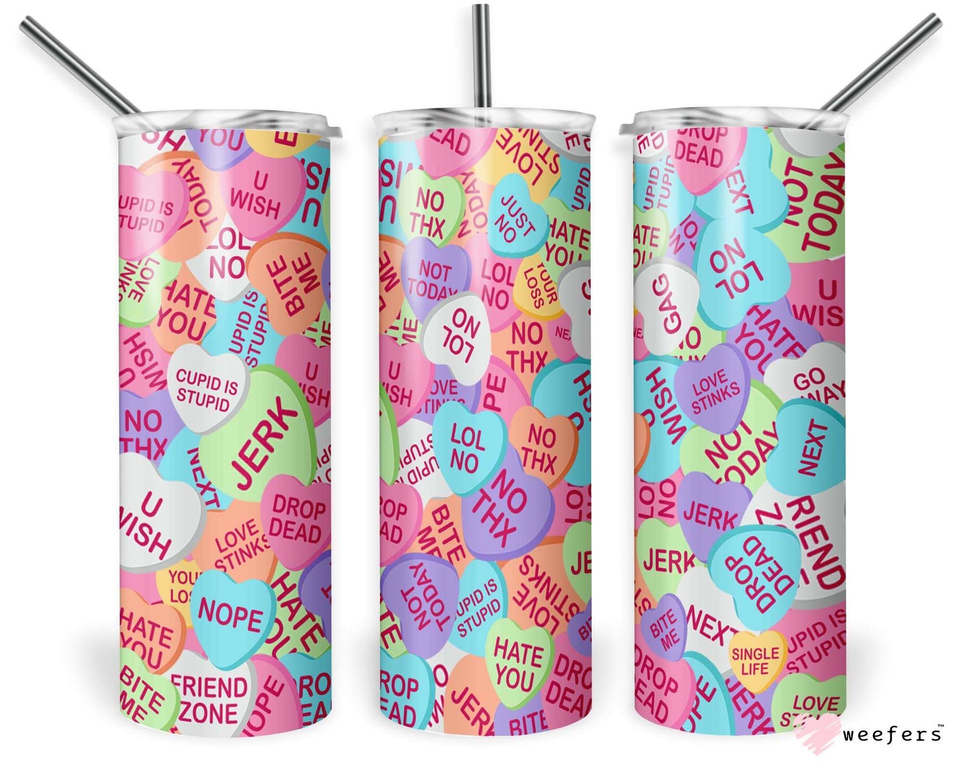 20oz Skinny Tumbler Wrap - Anti-Valentine's Day Conversational Hearts - Weefers