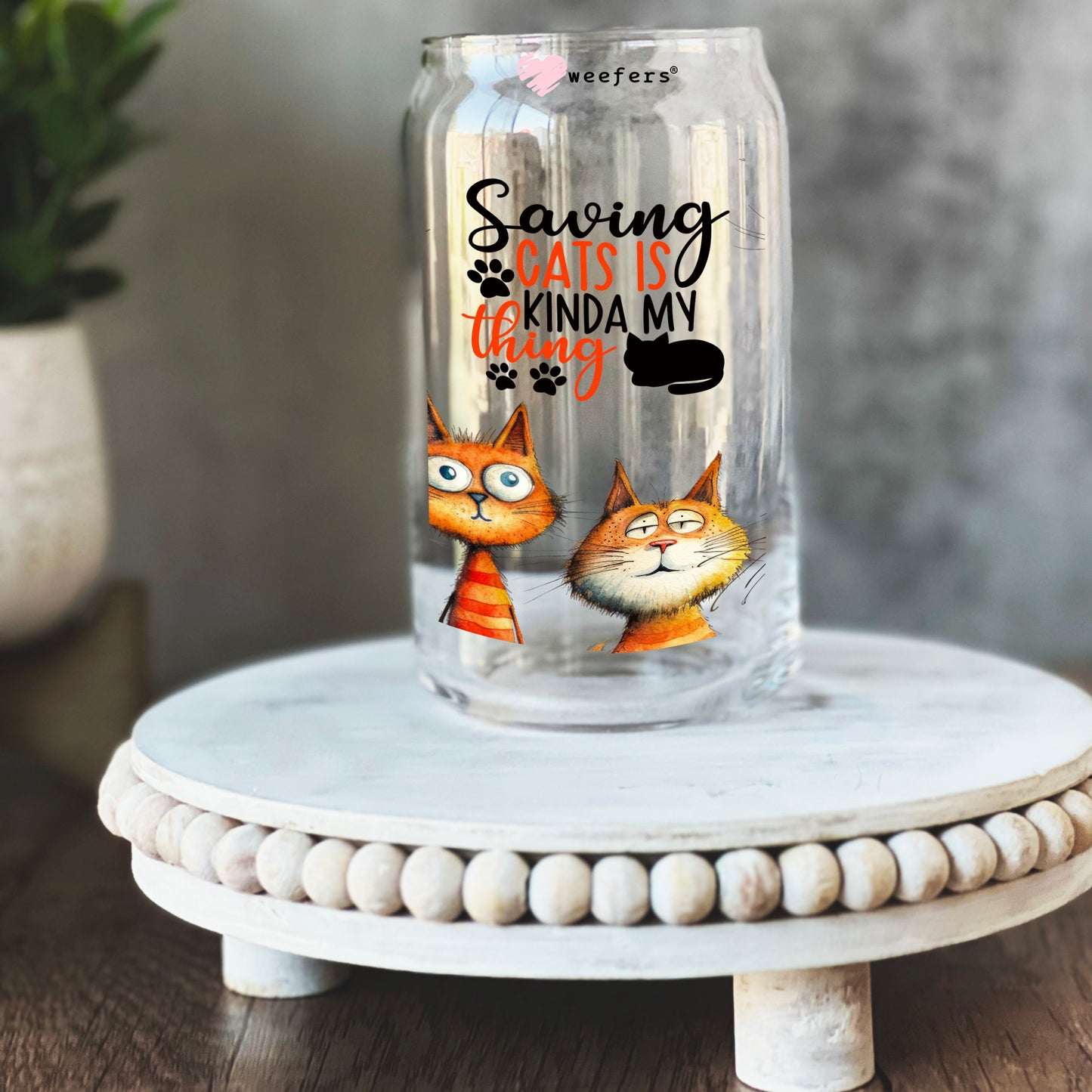 Saving Cats Kinda My Thing 16oz Libbey Glass Can UV DTF or Sublimation Wrap - Transfer - Weefers