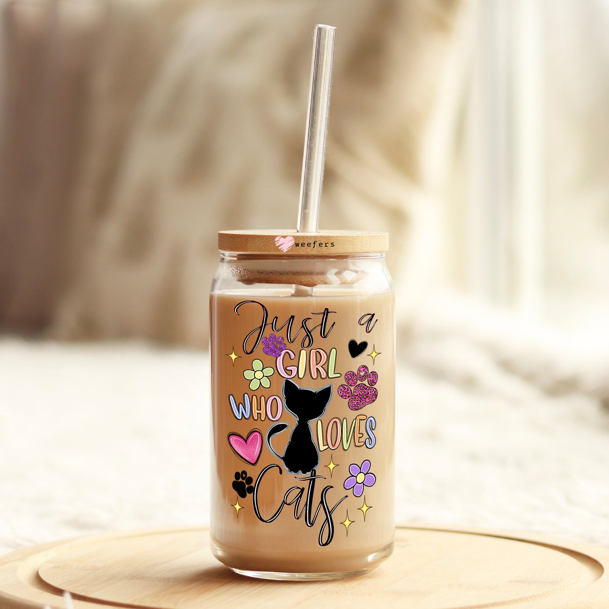 Just A Girl Who Loves Cats 16oz Libbey Glass Can UV DTF or Sublimation Wrap Decal Transfer - Weefers