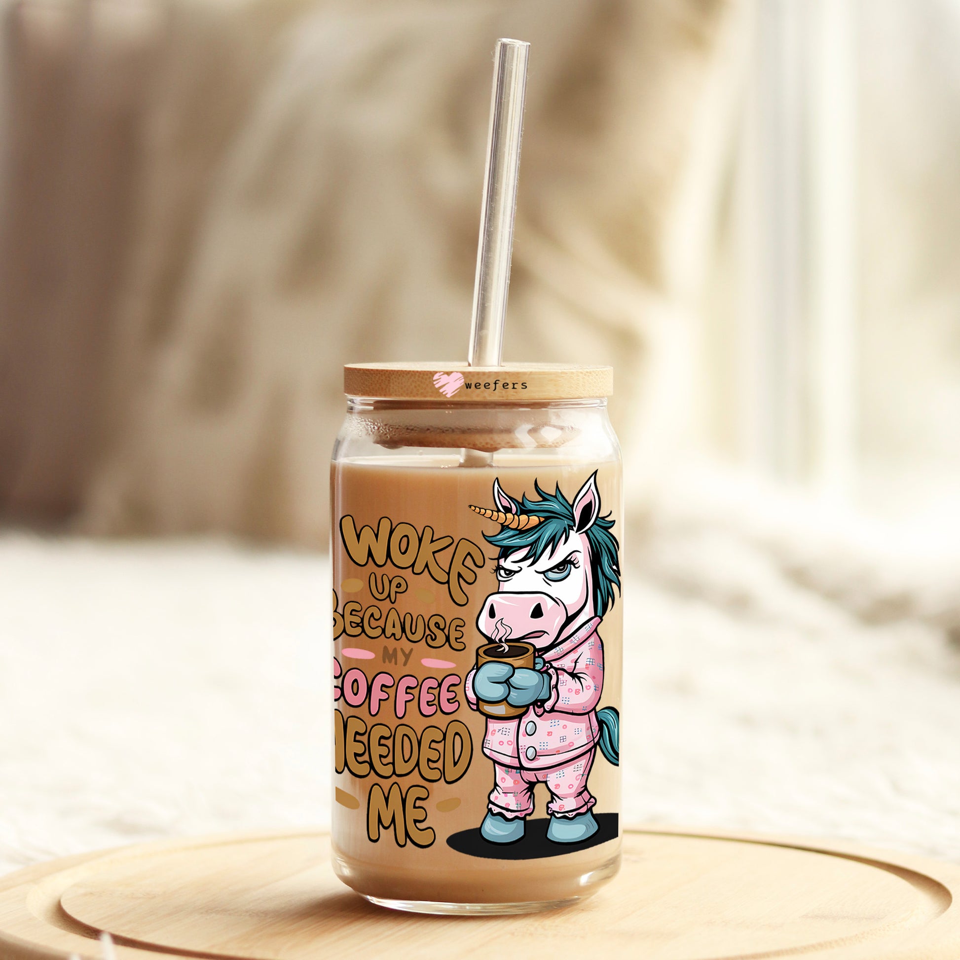 I Woke Up Because My Coffee Needed Me 16oz Libbey Glass Can UV DTF or Sublimation Decal Transfer - Weefers