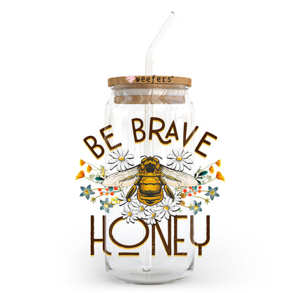 Be Brave Honey Bee 20oz Libbey Glass Can UV DTF or Sublimation Wrap - Decal Transfer - Weefers