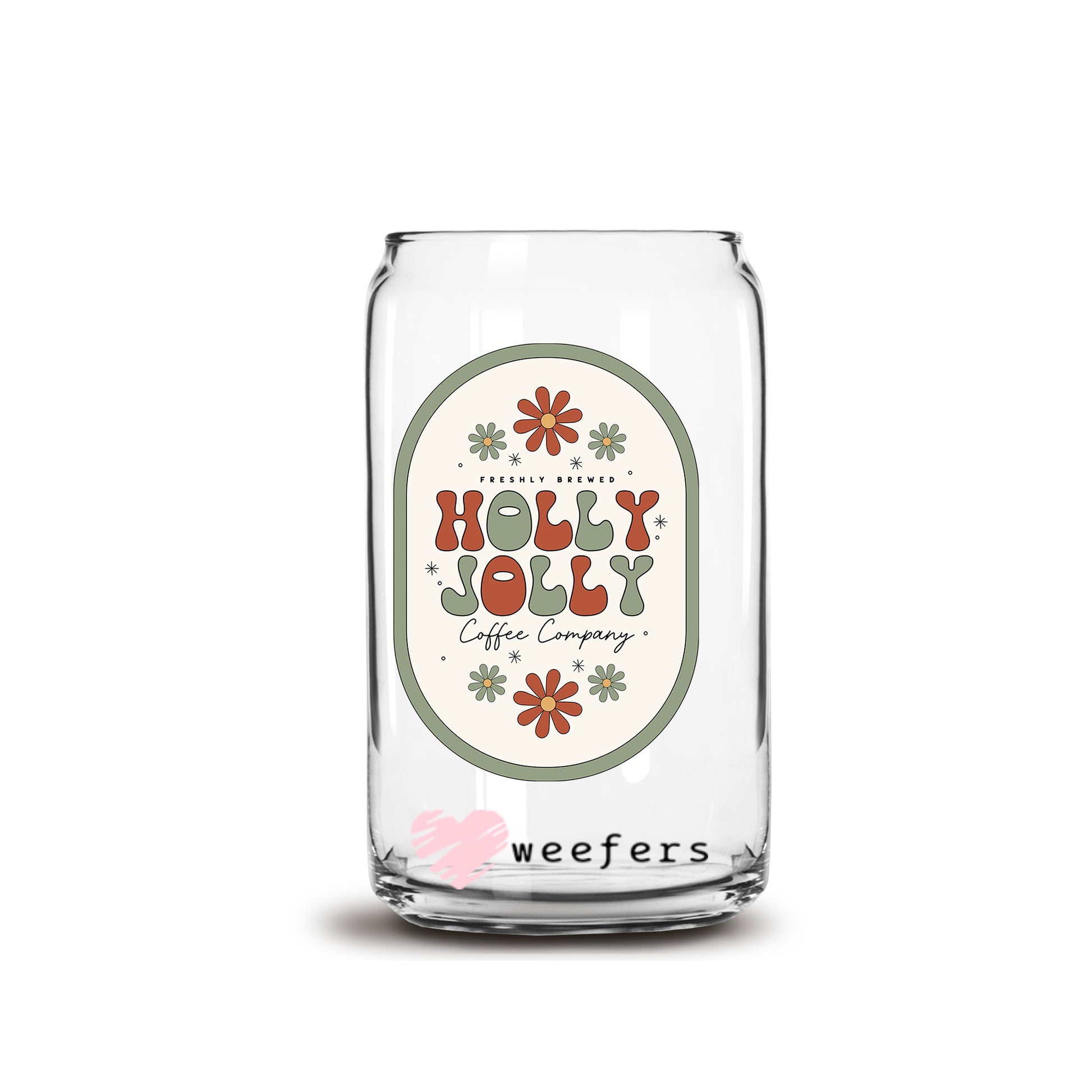 Green Outline Freshly Brewed Holly Jolly Coffee Company 16oz Libbey Glass Can UV DTF or Sublimation Wrap Decal Transfer - Weefers