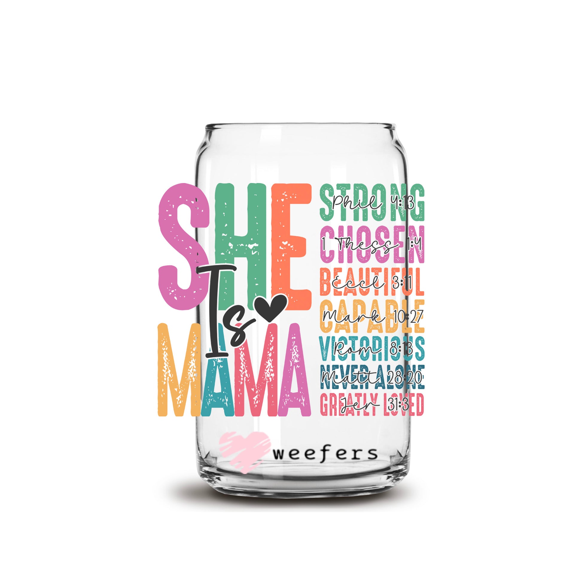 She Is Mama 16oz Libbey Glass Can UV DTF or Sublimation Wrap - Decal Transfer - Weefers