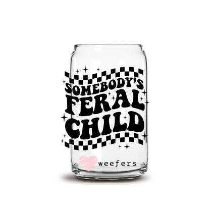 Somebody's Feral Child 16oz Libbey Glass Can UV DTF or Sublimation Wrap - Decal Transfer - Weefers