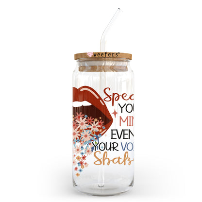 Speak Your Mind Even If your Voice Shakes 20oz Libbey Glass Can UV DTF or Sublimation Wrap - Decal Transfer - Weefers