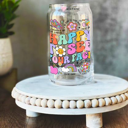 Happy to See Your Face Quotes 16oz Libbey Glass Can UV DTF Decal Transfer - Weefers