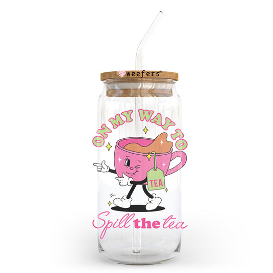 On My Way To Spill The Tea 20oz Libbey Glass Can, 34oz Hip Sip, 40oz Tumbler, 24oz Cold Cup UV DTF or Sublimation Decal Transfer - Weefers