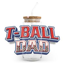Load image into Gallery viewer, a glass jar with a straw in it that says t - ball dad
