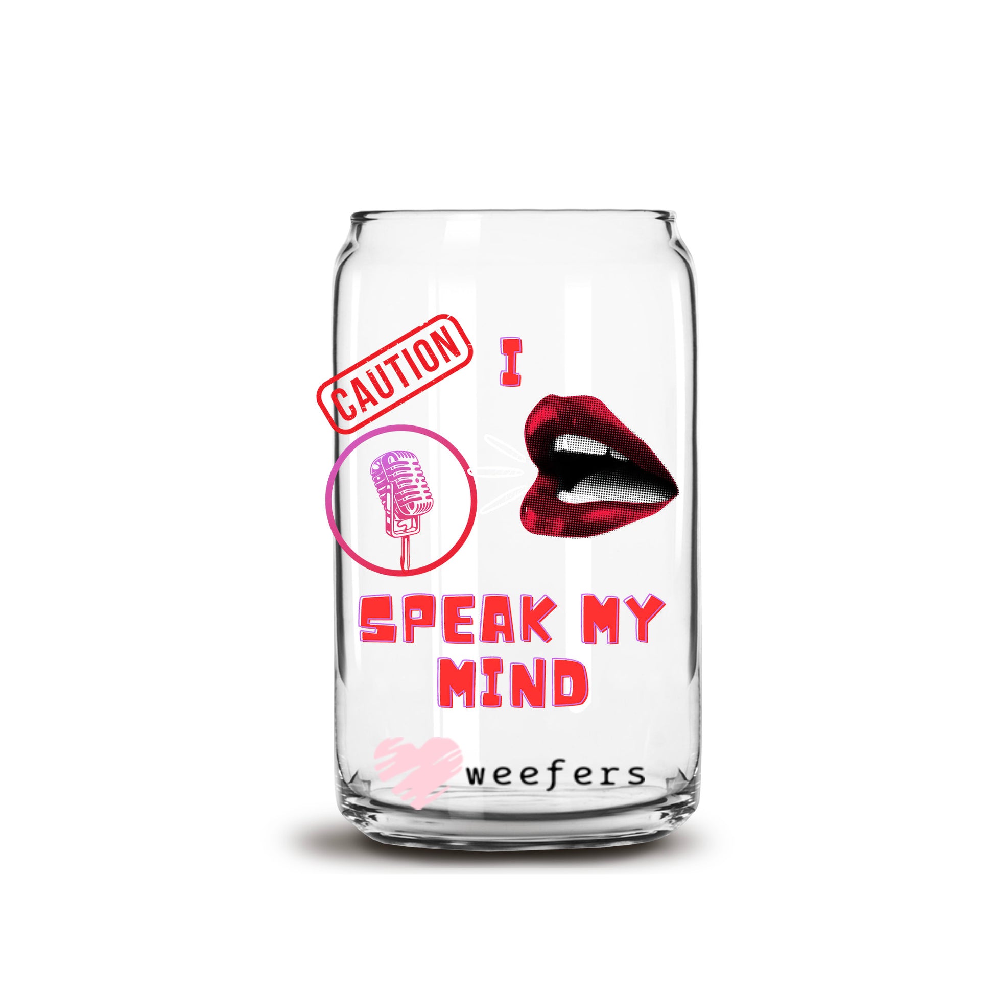 Caution I speak my Mind 16oz Libbey Glass Can UV DTF or Sublimation Wrap Decal Transfer - Weefers