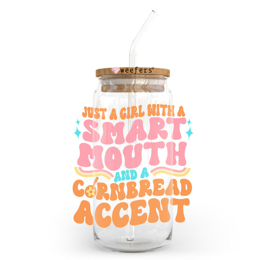 Just A Girl With A Smart Mouth And A Cornbread Accent 20oz Libbey Glass Can, 34oz Hip Sip, 40oz Tumbler, 24oz Cold Cup UV DTF or Sublimation Decal Transfer - Weefers