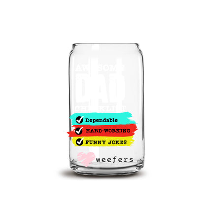 Awesome Dad Checklist Father's Day 16oz Libbey Glass Can UV DTF or Sublimation Decal Transfer - Weefers