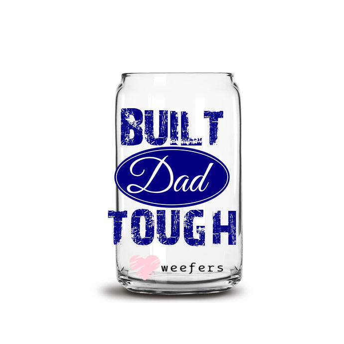 a glass jar with the words built dad tough on it