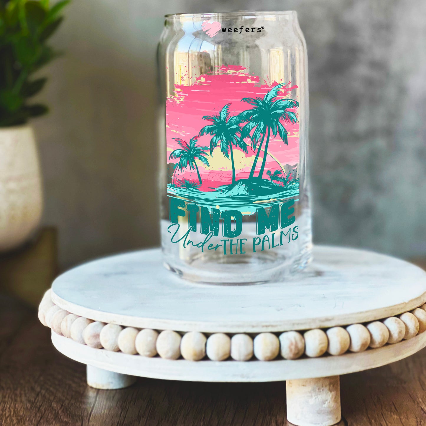 Find Me Under the Palms 16oz Libbey Glass Can UV DTF or Sublimation Wrap Decal Transfer - Weefers