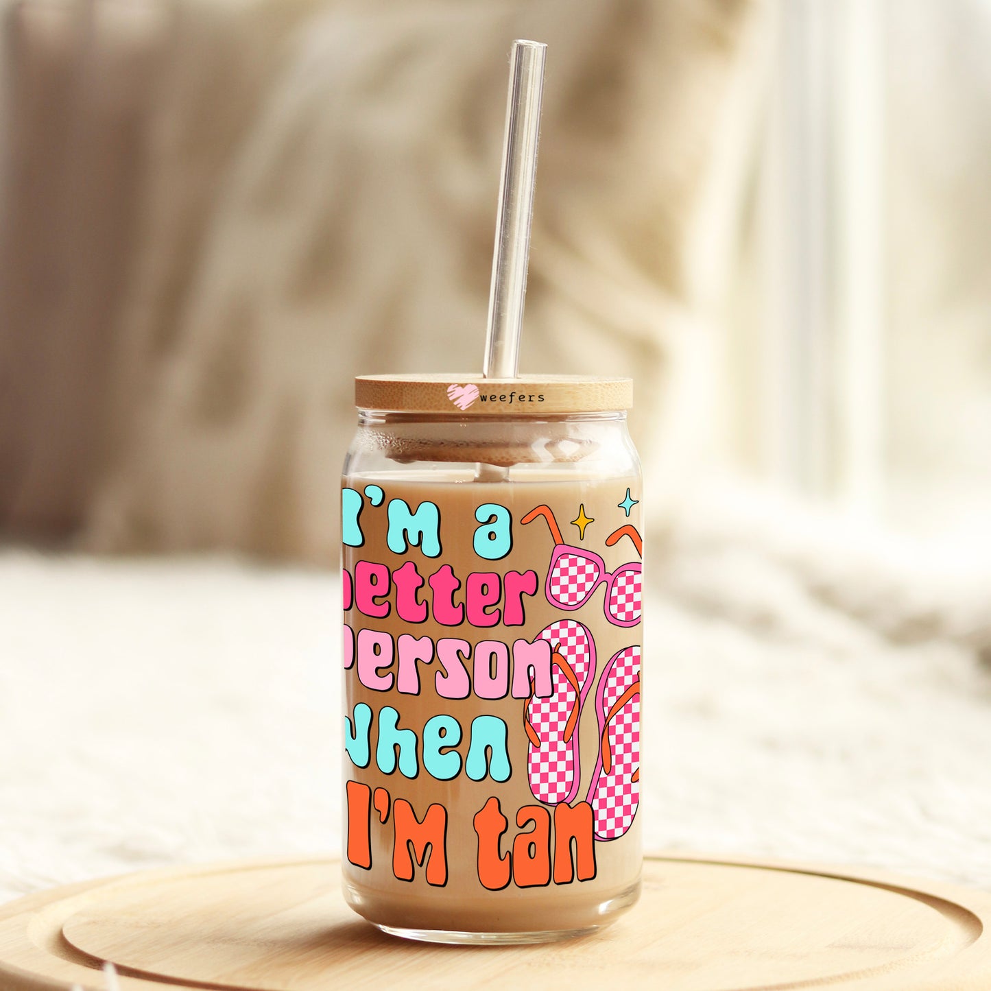 I'm a Better Person Tanned 16oz Libbey Glass Can UV DTF or Sublimation Wrap - Transfer - Weefers