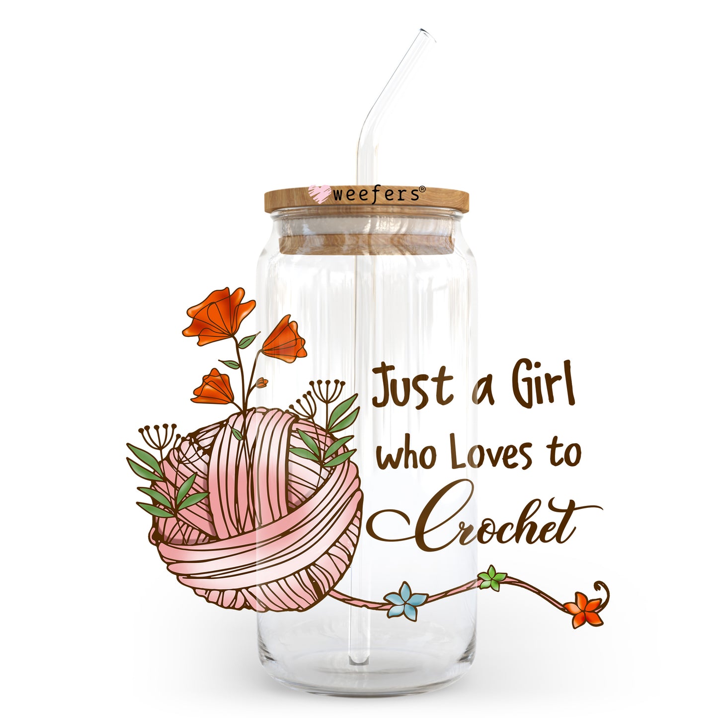 Just a Girl Who Loves to Crochet 20oz Libbey Glass Can UV DTF or Sublimation Wrap - Decal Transfer - Weefers