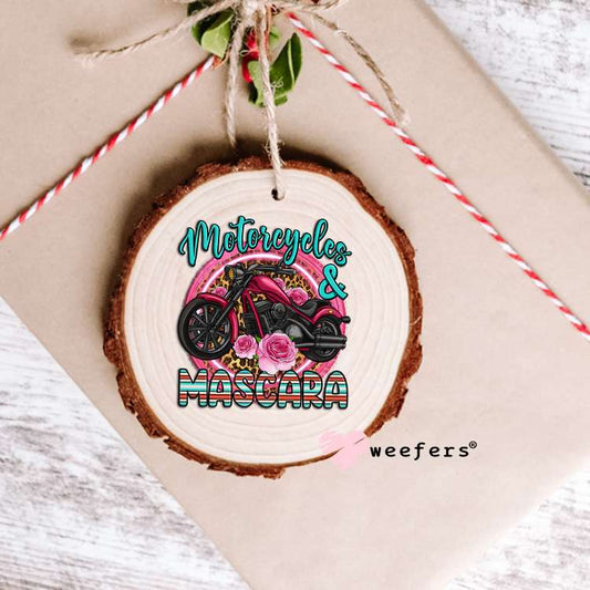 Motorcycles and Mascara UV DTF Decal Ornament Weefers