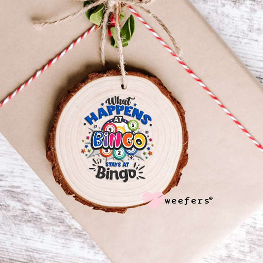 What Happens at Bingo Stays at Bingo UV DTF Decal Ornament Weefers