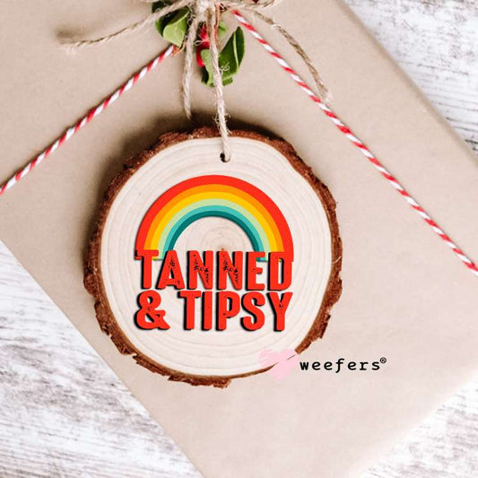 Tanned and Tipsy UV DTF Decal Ornament Weefers