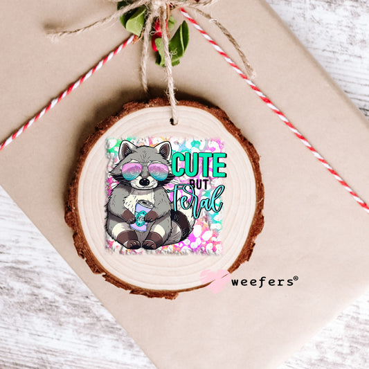 Cute But Feral Raccoon UV DTF Decal Ornament Weefers
