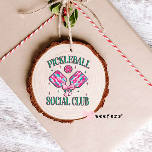 Pickleball Social Club UV DTF Decal Ornament Weefers