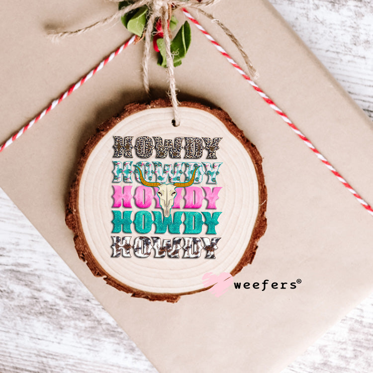 Howdy Howdy Howdy Pink and Teal UV DTF Decal Ornament Weefers