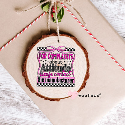 For Complaints about Attitude Please Contact the Manufacturer UV DTF Decal Ornament Weefers