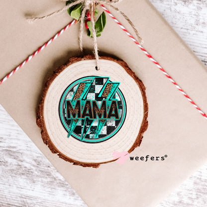 Mama Teal UV DTF Decal Ornament Weefers