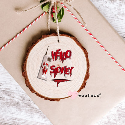 Hello Sidney UV DTF Decal Ornament Weefers