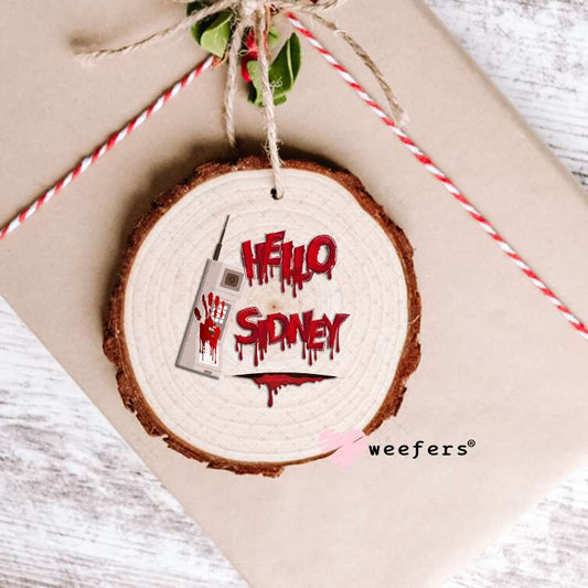 Hello Sidney UV DTF Decal Ornament Weefers