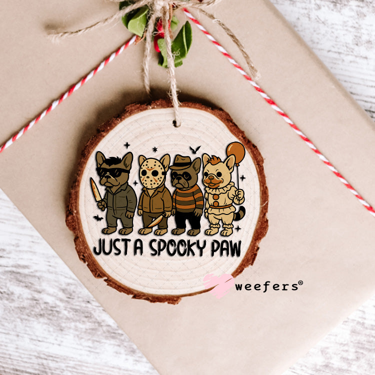 Just a Spooky Paw Halloween UV DTF Decal Ornament Weefers