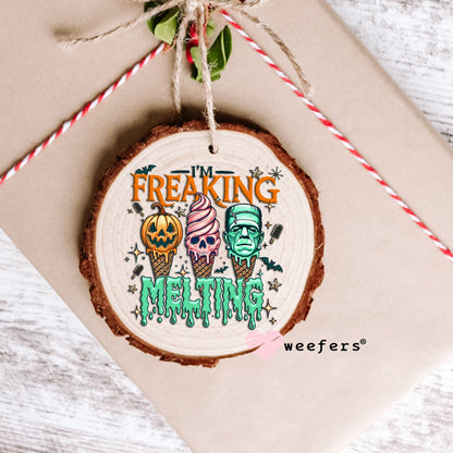 I'm Freaking melting Halloween UV DTF Decal Ornament Weefers