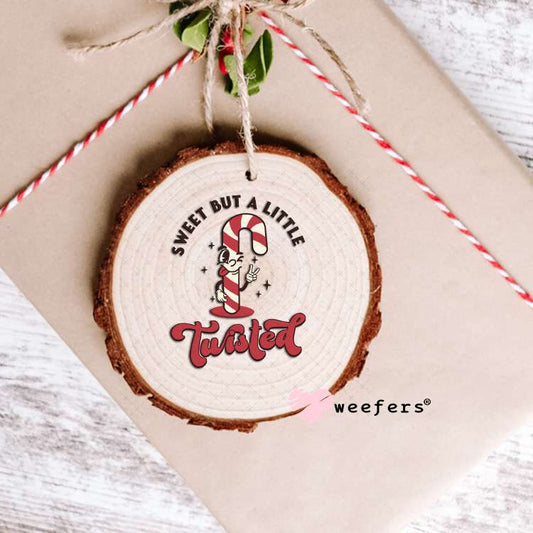 Sweet But Twisted Christmas UV DTF Decal Ornament Weefers