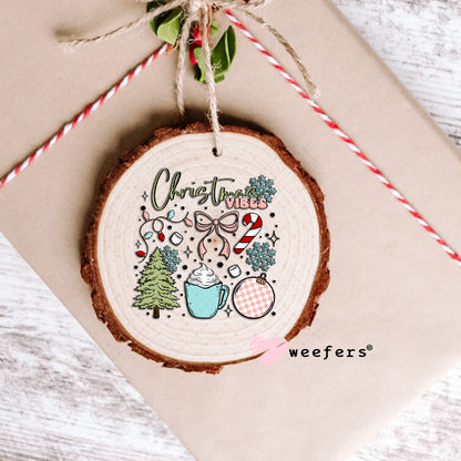 Christmas Vibes UV DTF Decal Ornament Weefers