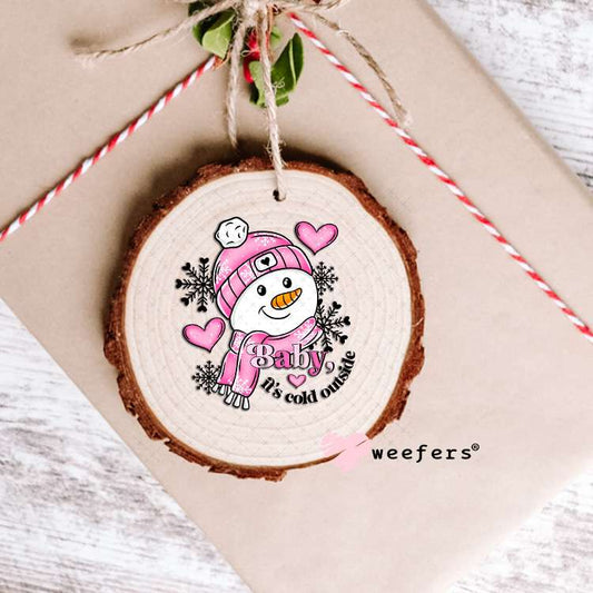 Pink Snowman Baby It's Cold Outside Christmas UV DTF Decal Ornament Weefers