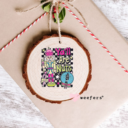 Y'all Are Nuts Christmas UV DTF Decal Ornament Weefers