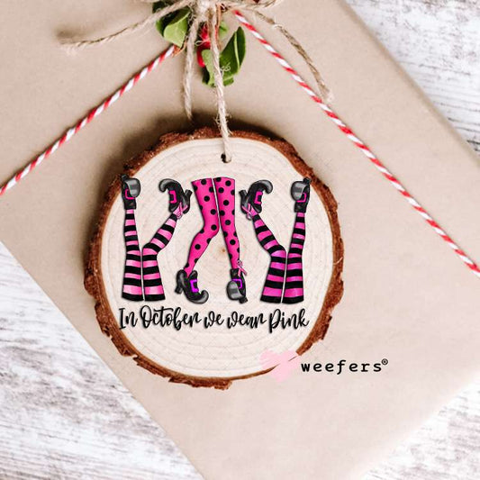 In October We Wear Pink UV DTF Decal Ornament Weefers