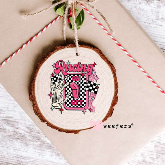 Racing On UV DTF Decal Ornament Weefers
