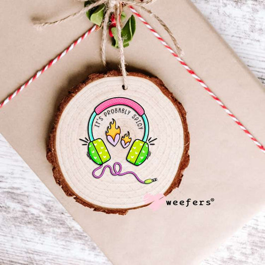 It's probably Spicy UV DTF Decal Ornament Weefers