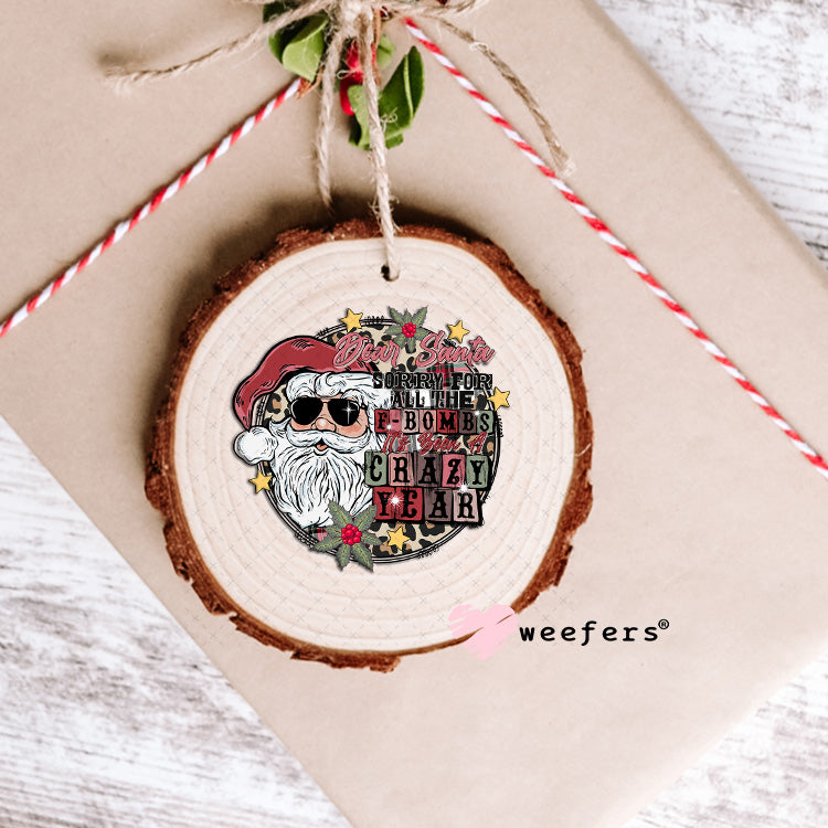 Sorry Santa for all the F-Bombs UV DTF Decal Ornament Weefers