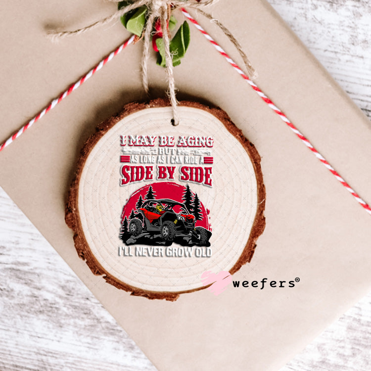 UV DTF Decal - I Maybe Aging Side by Side Off Roading Ornament Weefers