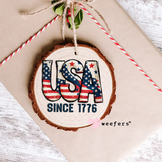 UV DTF Decal - USA Since 1776 4th of July Ornament Weefers