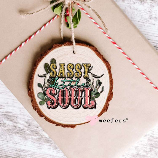 UV DTF Decal - Sassy Little Soul Ornament Weefers